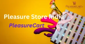 Best pleasure store in India guide – safe and trusted shopping