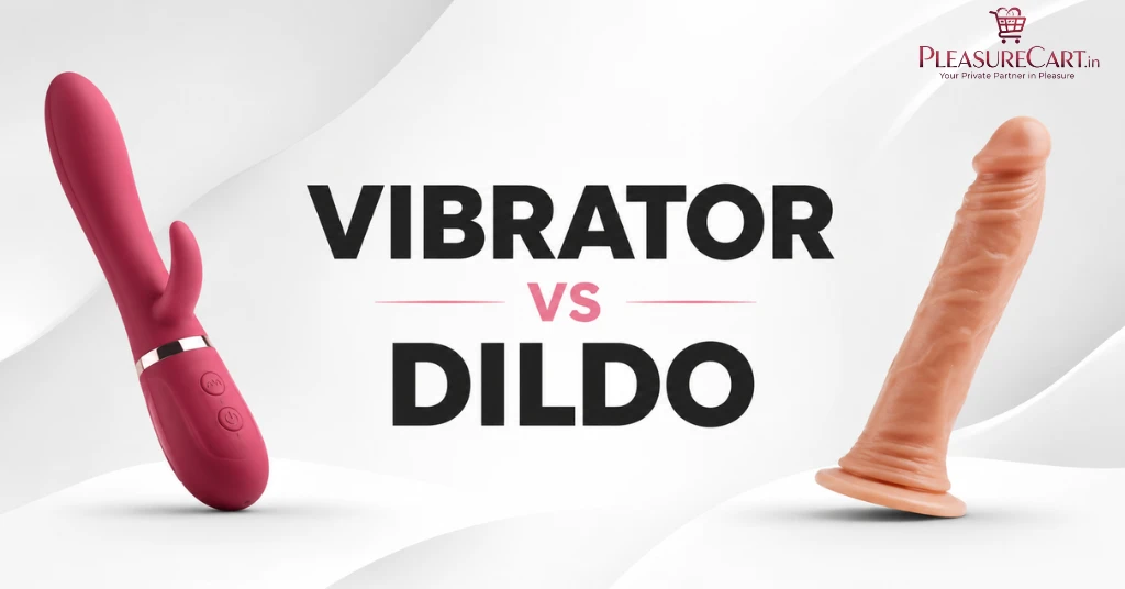 Vibrator vs Dildo