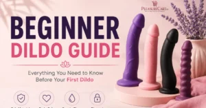 Beginner Dildo Guide